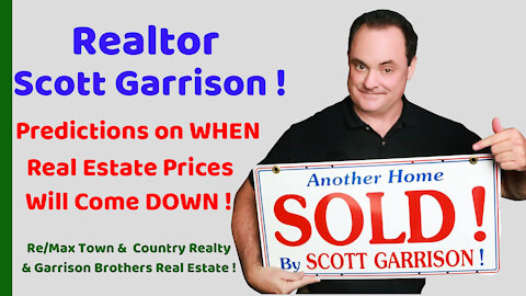 Predictions on WHEN Real Estate Prices Will Come DOWN | Top Orlando Realtor Scott Garrison / Re/Max