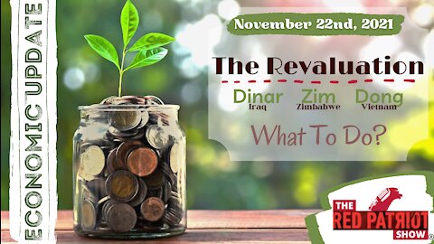 Economic Update: The Revaluation (RV)- Iraqi Dinar, Zimbabwe Zim, & Vietnamese Dong (Original MarkZ)
