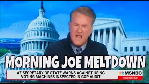 Morning Joe Meltdown during discussion on Arizona Ballot Audits (George is Getting Upset)