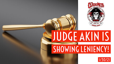 CMS | Judge Akin Shows Leniency