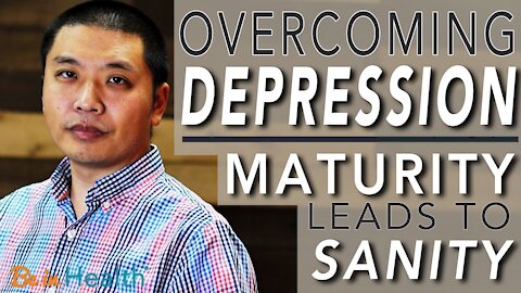 Overcoming Depression - How Maturity Leads to Sanity - Scott Iwahashi