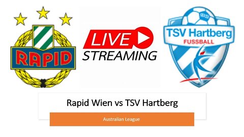 🔴Rapid Wien vs TSV Hartberg ||Austrian Bundesliga Live wednsday now