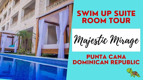 Majestic Mirage Swim Up Suite 4112 Punta Cana Dominican Republic