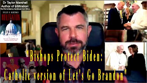 Bishops Protect Biden: Catholic version of Let's Go Brandon Dr Marshall Podcast [mirrored]