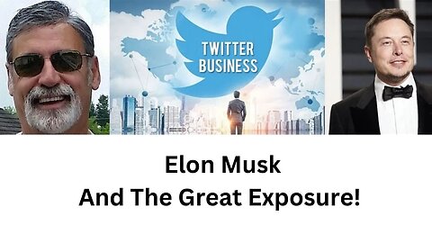 God's intent toward Elon Musk and the great exposure!