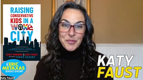Katy Faust | Raising Conservative Kids in a Woke City