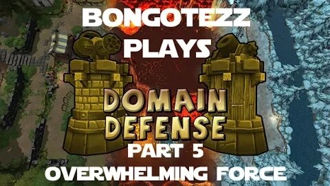Domain Defense Ep 5 - Now Applying Overwhelming Force and Game Review