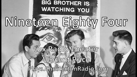 Nineteen Eighty-Four - Vincent Price - George Orwell - Lux Radio Theater