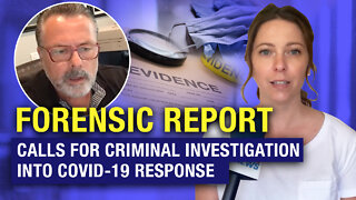 Forensic Report calls for Criminal Investigation into COVID-19 Response