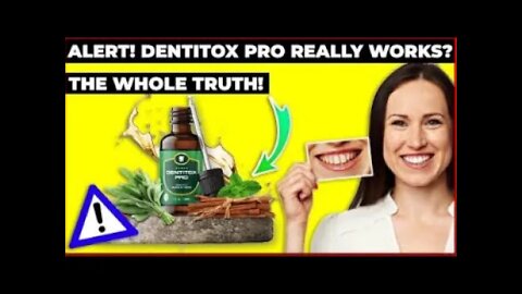 DENTITOX PRO - BEWARE! - DENTITOX PRO REVIEW - DENTITOX - Dentitox Pro Reviews - DENTITOX REVIEW