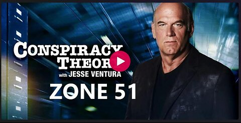 07-Jesse Ventura - Théories du complot -ZONE 51 - [Documentaire]