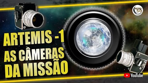 Um show de imagens na volta a Lua - As Câmeras da Missão Artemis