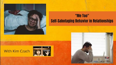 Me Too Self-Sabotaging Behavior in Relationships