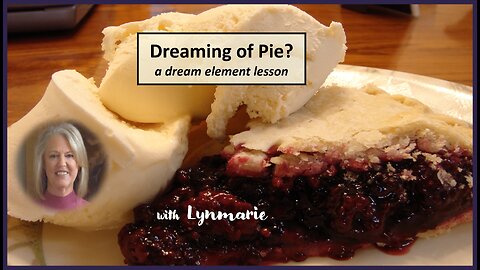 Dreaming of Pie? A Prophetic Dream Element