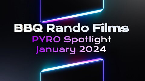 Pyro Spotlight January 2024