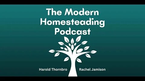 How Much Can You Do On A One Acre Homestead With Guest Jordy Buck - Modern Homesteading Podcast 162