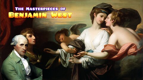 Benjamin West - the masterpieces of the British-American artist