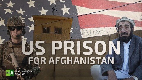 US Prison for Afghanistan | RT Documentary