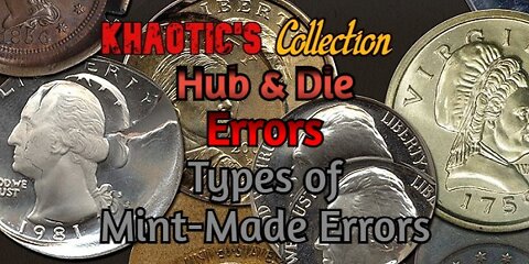 [Khaotic's Collection] Coin Error Types P2- Hub & Dies Errors