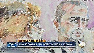 Navy to continue trial despite bombshell testimony