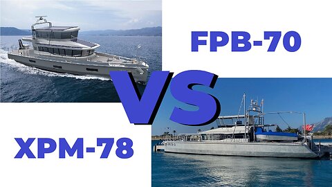 XPM 78 Vanguard vs FPB 70 Explorer Yachts - A Short Comparison