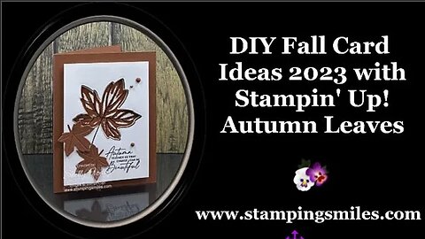 DIY Fall Card Ideas 2023 with Stampin' Up! Autumn Leaves