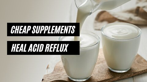 Cheap Supplements Heal Acid Reflux