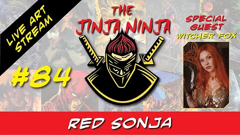 The Jinja Ninja Live Art Stream #84 Red Sonja with Special Guest Witcher Fox
