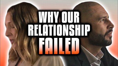 Why Relationships Fail (STOP DOING THIS)
