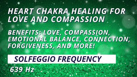 Heart Chakra Healing: Solfeggio Frequency Meditation for Love and Compassion