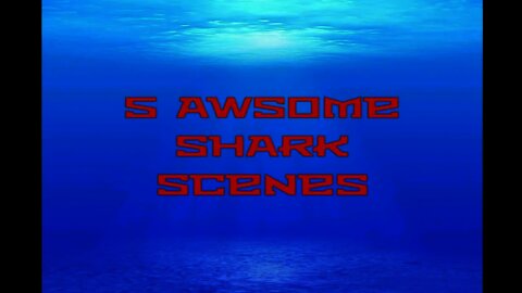 5 awsome shark scenes