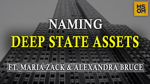 Naming Deep State Assets with Maria Zack and Alexandra Bruce