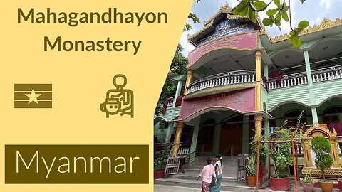 Mahagandhayon Monastery မဟာဂန္ဓာရုံကျောင်းတိုက် - Mandalay Myanmar 2023