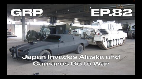 Japan Invades Alaska and Camaros Go to War