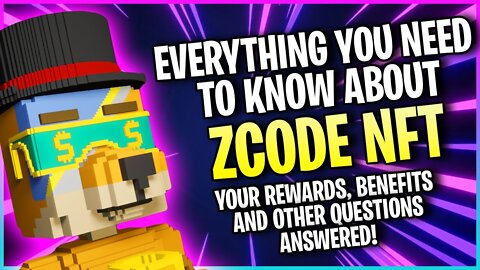 Zcode NFT - Everything You Need To Know - Rewards & Benefits