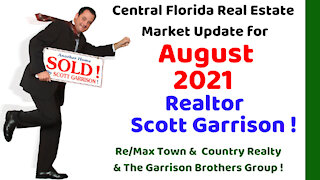 Top Orlando Realtor Scott Garrison | August 2021 | Central Florida Orlando Real Estate Market Report