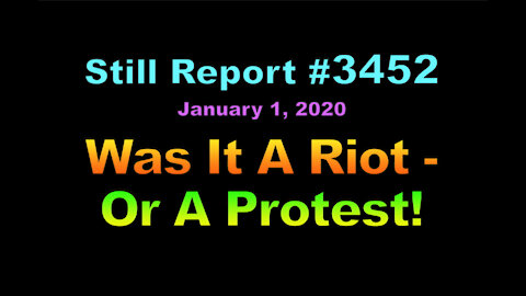 Was It A Riot - Or a Protest?, 3452