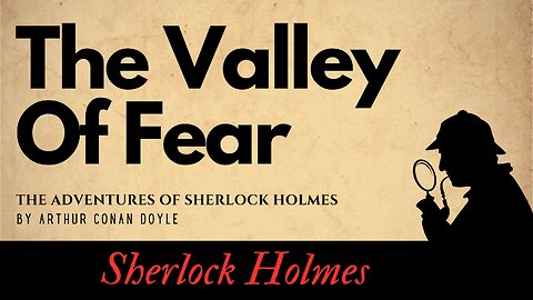 Sherlock Holmes Stories The Valley Of Fear Full Audiobook