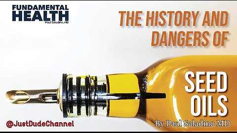 The History And DANGERS Of Seed Oils