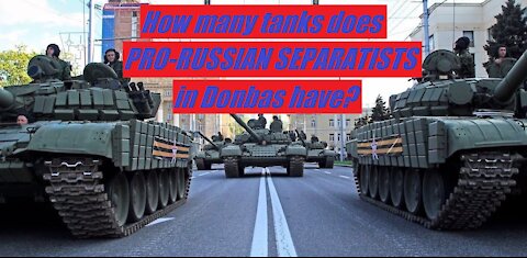 How many tanks does the pro-Russian separatists in Donbas have?