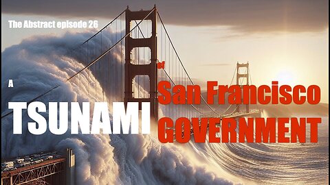 A Tsunami of San Francisco Government