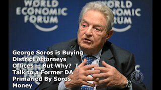 Soros is Buying DA Offices Around The Country -- But Why?