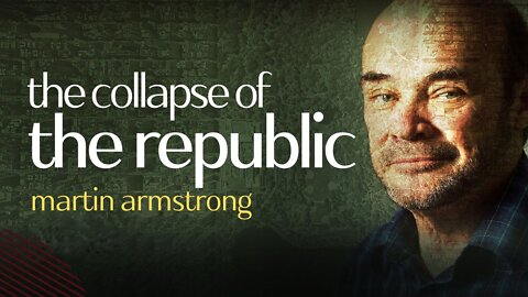 The Collapse of The Republic - Martin Armstrong