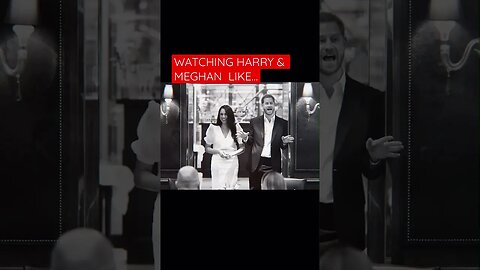 Watching Harry & Meghan like… What is Hard Harry?