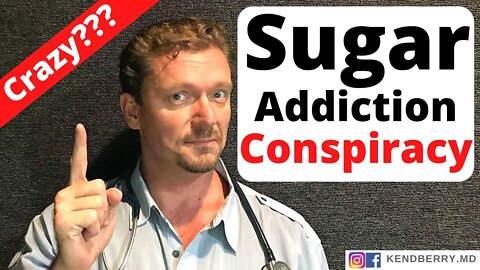 Sugar Addiction CONSPIRACY (It’s Happened Before) 2021