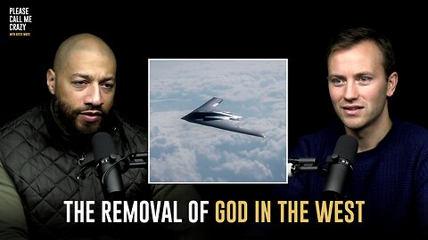 The Removal of God in The West | A.J. Barker | Please Call Me Crazy