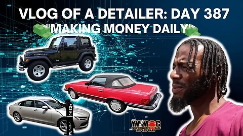 MOBILE AUTO DETAILING- HOW TO MAKE MONEY EVERYDAY - VLOG OF A DETAILER: DAY 387- CHASING MONEY DAILY