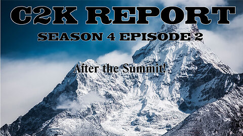 C2K Report S4 E002: After the Summit