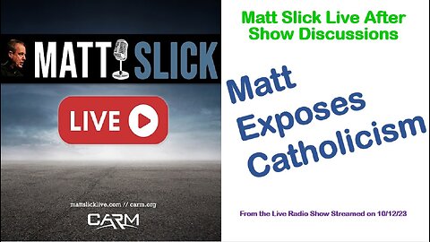 Matt Slick exposes Roman Catholicism