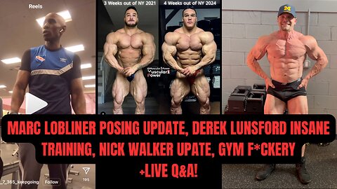 Nick Walker INSANE Transformation, Derek Lunsford Training Insanity, Marc Lobliner Posing Update